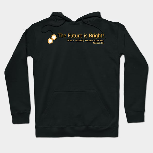 Engineering - The Future is Bright! Hoodie by Brian S McCarthy Memorial Foundation